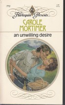 Mortimer, Carole - An Unwilling Desire - Harlequin Presents - # 773 - £2.35 GBP