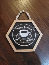 Laser Engrave Wood Wall Decor Hanging Plaque Hello Darkness my Old Friend Coffee - $18.00