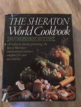 1982 THE SHERATON WORLD COOKBOOK Great Recipes Chefs International Cuisi... - £8.56 GBP