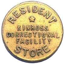 Kinross Correctional Facility 10 Cents In Merchandise Michigan Prison Token - $19.95
