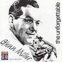 Unforgettable Glenn Miller &amp; His Orchestra by Glenn Miller (CD, Aug-2001) - £4.02 GBP