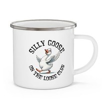 silly goose on the loose club gift Enamel Camping Mug funny humor - $25.00