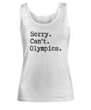 Olympics TankTop Sorry Can&#39;t Olympics, Tokyo Olympics White-W-TT  - £15.76 GBP
