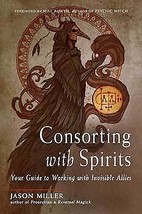 Consorting With Spirit By Jason Miller - £25.10 GBP