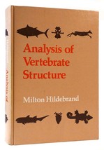Milton Hildebrand Analysis Of Vertebrate Structure 1st Edition 1st Printing - £71.83 GBP
