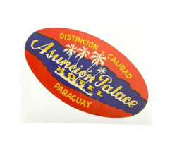 Luggage Label Sticker Exotic Travel Asuncion Palace Hotel Paraguay - $9.74
