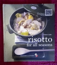 Risotto for all Seasons (2012), Hardcover, Franco Luise, Like New Condition - $14.03