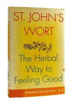 Norman Rosenthal ST. JOHN&#39;S WORT The Herbal Way to Feeling Good 1st Edition 1st - $58.95