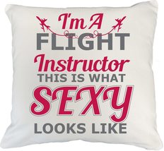 I&#39;m A Flight Instructor This Is What Sexy Looks Like Witty Pillow Cover ... - £18.49 GBP+