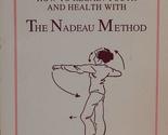 How to Regain Youth and Health with The Nadeau Method [Paperback] Michae... - $7.06