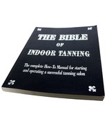 Bible of Indoor Tanning.  Complete How To Manual for operating a tanning... - €17,03 EUR