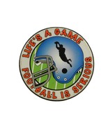 12&quot; Round Metal Sign, &quot;Football Is Serious&quot;, Man Cave / Boy&#39;s Room Wall ... - $9.75