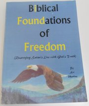 Biblical Foundations of Freedom (Destroying Satan&#39;s Lies with God&#39;s Truth) [Pape - £22.54 GBP