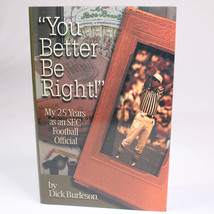 SIGNED Dick Burleson You Better Be Right! SEC Football Official Hardcover w/DJ - £27.95 GBP
