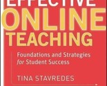 Effective Online Teaching: Foundations and Strategies...by Tina Stavredes - $26.89