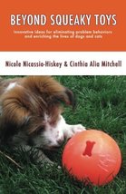 Beyond Squeaky Toys: Innovative ideas for eliminating problem behaviors ... - £4.72 GBP