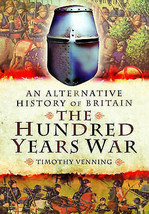 Alternative History of Britain: The Hundred Years War.New Book [Hardcover] - £11.04 GBP