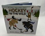 Hockey in the Wild (Life in the Wild) - Hardcover - $12.42