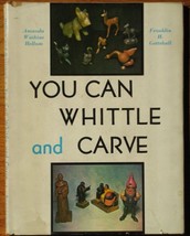 You Can Whittle and Carve [Hardcover] Amanda Watkins Hellum and Franklin H. Gott - $3.45