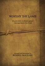 Worthy the Lamb [Audio CD] Mauldin, Russell - £7.88 GBP