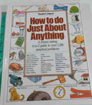 How To Do Just About Anything: A Money Saving A - Z Guide…, Reader’s Digest, Hc - $9.90