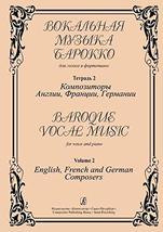 Baroque Vocal Music. For voice and piano. Volume II. English, French and German  - £9.24 GBP