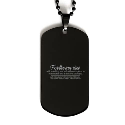 Motivational Christian Black Dog Tag, for The Sun Rises with Scorching H... - $19.55