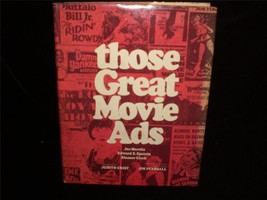 Those Great Movie Ads by Joe Morella, Edward Epstein, Eleanor Clark 1972... - $20.00