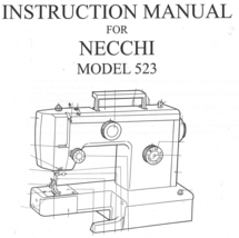 Necchi Model 523 sewing machine Instruction Manual Enlarged Hard Copy - £10.16 GBP