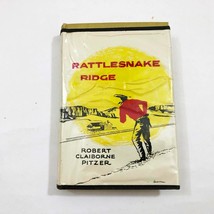 Rattlesnake Ridge Robert Claiborne Pitzer 1955 HB DC Vintage Collectible... - $36.84