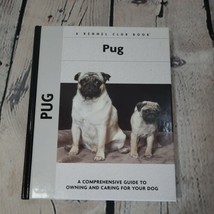 Pug A Comprehensive Guide to Owning &amp; Caring for Your Dog Kennel Club Bo... - £5.44 GBP