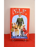 Buddy The Elf Book Movie Story Book ELF Christmas Will Ferrel Junior Novel - £25.45 GBP