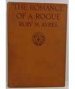 The Romance of a Rogue by Ruby M. Ayres 1923 - $5.50
