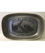 Wilton Pewter Armetale “Give Us This Day Our Daily Bread” Tray Dish - $8.59