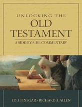 Unlocking the Old Testament: A Side by Side Commentary Ed L. Pinegar and... - $11.57