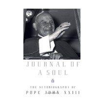 Journal of a Soul: The Autobiography of Pope John XXIII Pope John XXIII - £21.35 GBP
