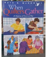 When Quilters Gather 20 Patterns of Piecers at Play Applique Quilt Book ... - £47.94 GBP