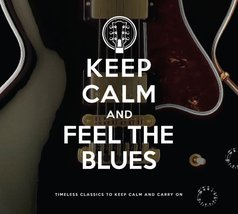 Keep Calm &amp; Feel the Blues / Various [Audio CD] VARIOUS ARTISTS - £7.04 GBP