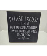 Please Excuse the Mess Dog Funny  Black and Silver Leatherette Wall Hanging - $14.73