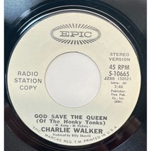 Charlie Walker God Save the Queen of the Honky Tonks 45 Country Promo Epic - $10.47