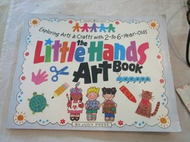 Exploring Arts &amp; Crafts with 2 to 6 Year Olds The Little Hands Art Book by Judy - £7.89 GBP