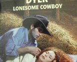 Lonesome Cowboy (Silhouette Special Edition, 1038) Dyer - £2.34 GBP