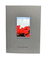 In Your Dreams by Terri Weifenbach SIGNED Limited Third Printing Hardcover - $413.92 CAD