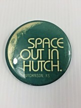 Space Out In Hutch, Hutchinson, KS. Vintage Button. Great little find. - $9.79