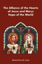 The Alliance of the Hearts of Jesus and Mary: Hope for the World O&#39;Carro... - £4.23 GBP