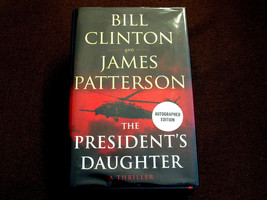 BILL CLINTON JAMES PATTERSON SIGNED AUTO THE PRESIDENTS DAUGHTER 1 ED. B... - £239.09 GBP