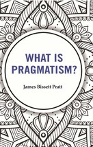 What is Pragmatism? - £19.64 GBP
