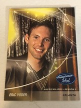 American Idol Trading Card #30 Eric Yoder - £1.57 GBP