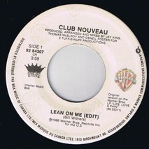 Club Nouveau Lean On Me (Edit) 45 rpm Lean On Me (Reprise) Canadian Pres... - $3.95