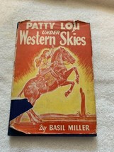 Patty Lou Under Western Skies Thrilling Christian Western Adventure Story 1950 - £5.54 GBP